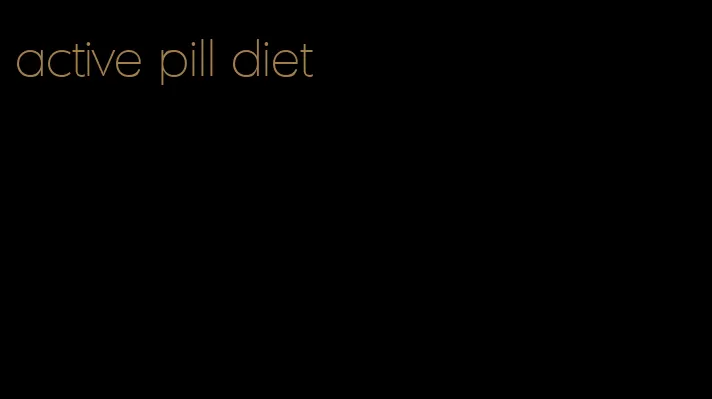 active pill diet