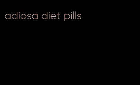 adiosa diet pills