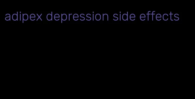 adipex depression side effects