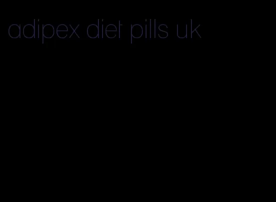 adipex diet pills uk