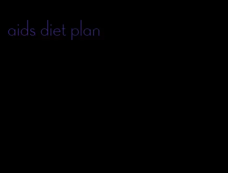 aids diet plan