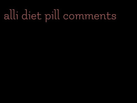 alli diet pill comments