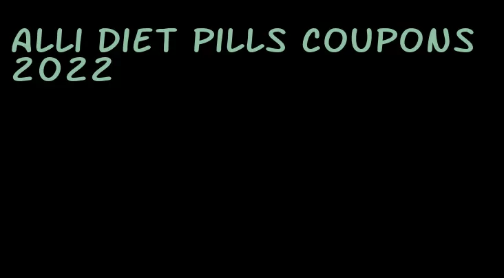 alli diet pills coupons 2022