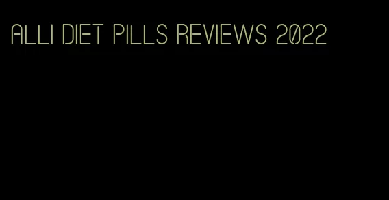 alli diet pills reviews 2022
