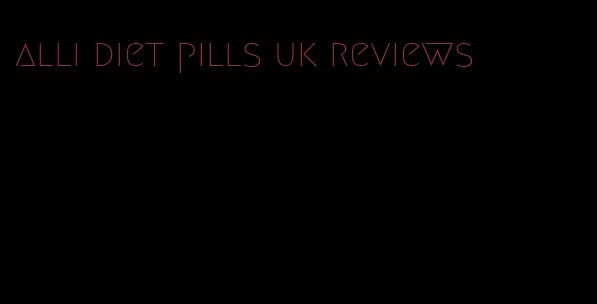 alli diet pills uk reviews