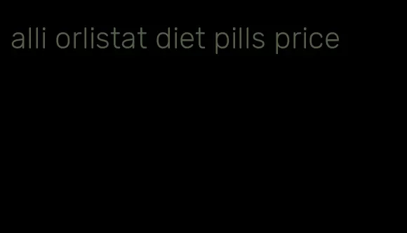 alli orlistat diet pills price