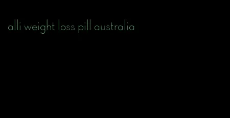 alli weight loss pill australia