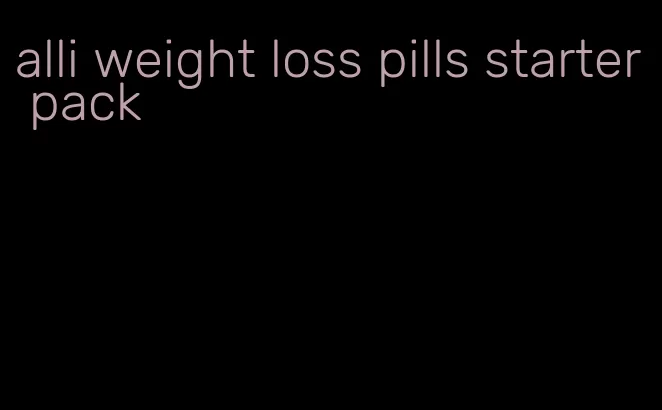 alli weight loss pills starter pack