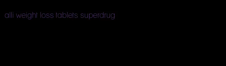 alli weight loss tablets superdrug