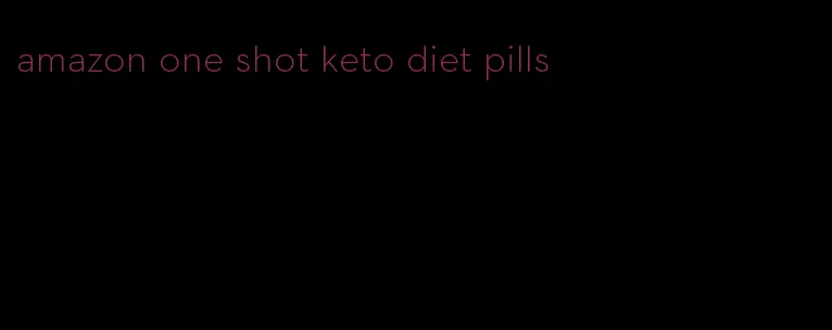 amazon one shot keto diet pills