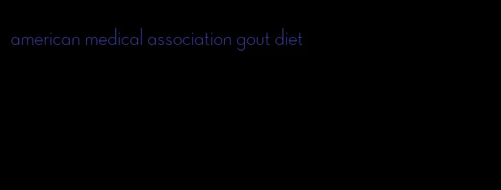 american medical association gout diet