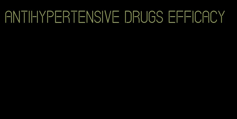 antihypertensive drugs efficacy