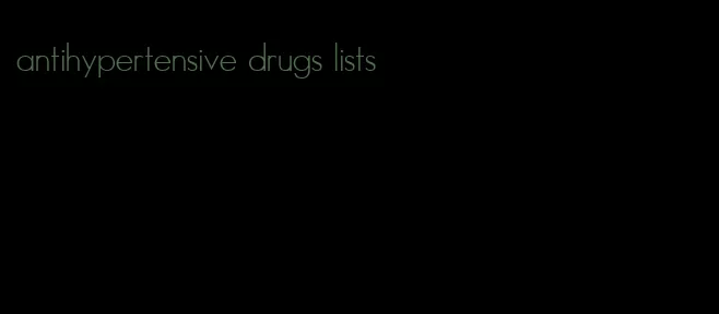 antihypertensive drugs lists
