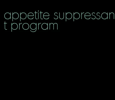 appetite suppressant program