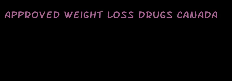 approved weight loss drugs canada