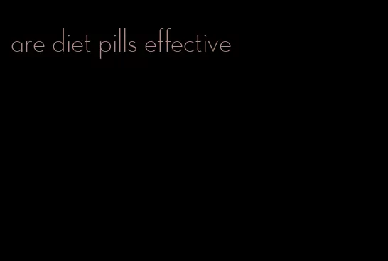 are diet pills effective