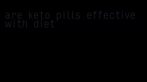 are keto pills effective with diet