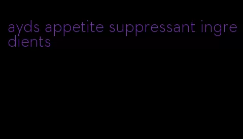 ayds appetite suppressant ingredients