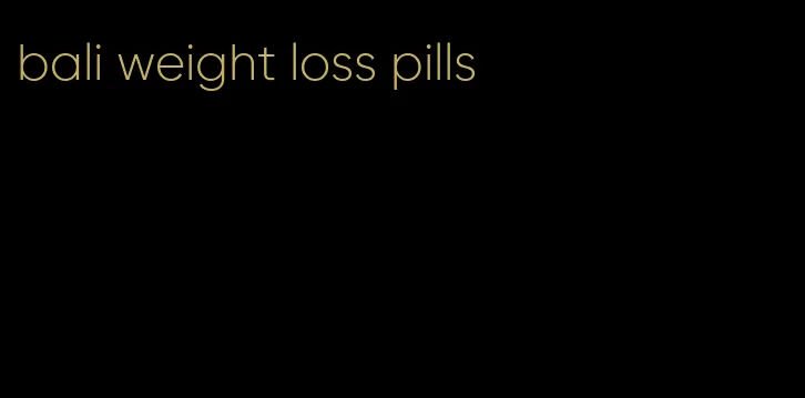 bali weight loss pills
