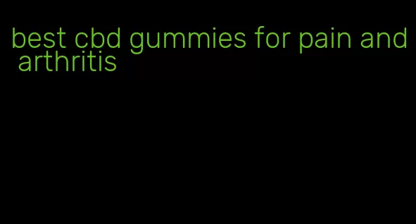 best cbd gummies for pain and arthritis