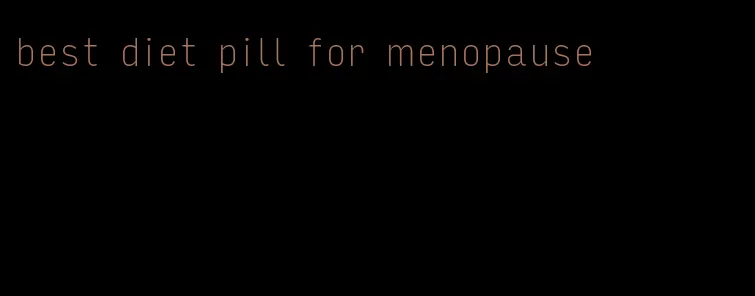 best diet pill for menopause