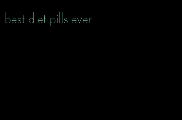 best diet pills ever