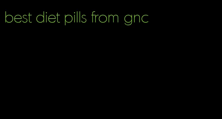 best diet pills from gnc