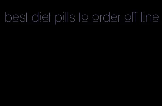 best diet pills to order off line