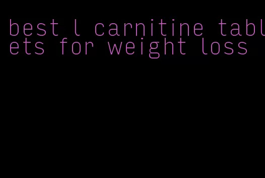 best l carnitine tablets for weight loss