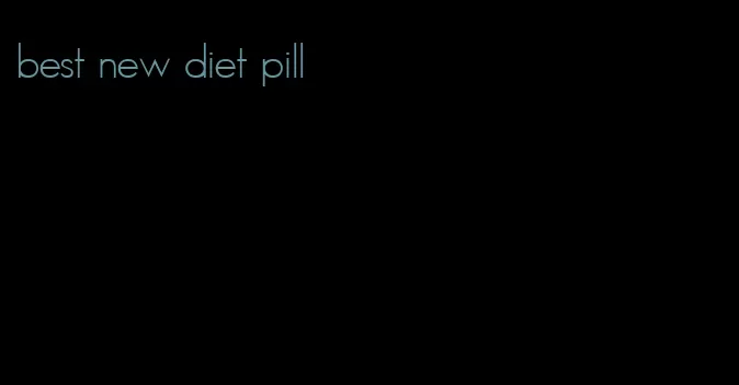 best new diet pill