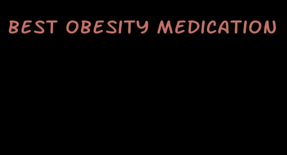 best obesity medication