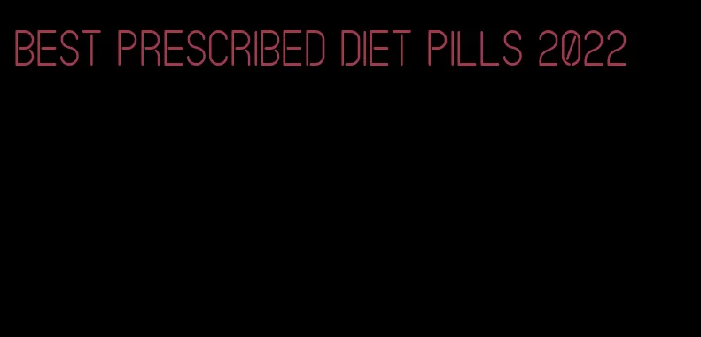 best prescribed diet pills 2022