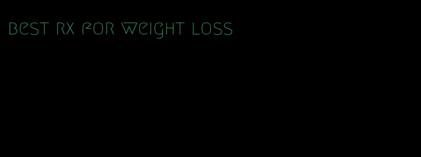 best rx for weight loss