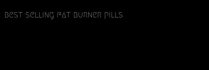 best selling fat burner pills
