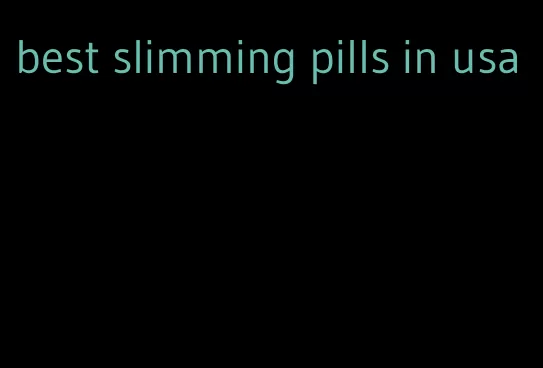 best slimming pills in usa