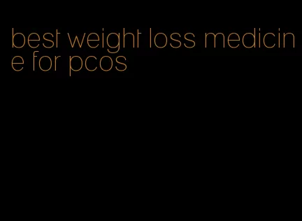 best weight loss medicine for pcos