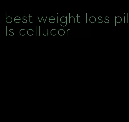 best weight loss pills cellucor
