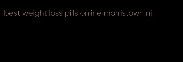 best weight loss pills online morristown nj