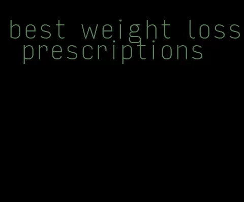 best weight loss prescriptions