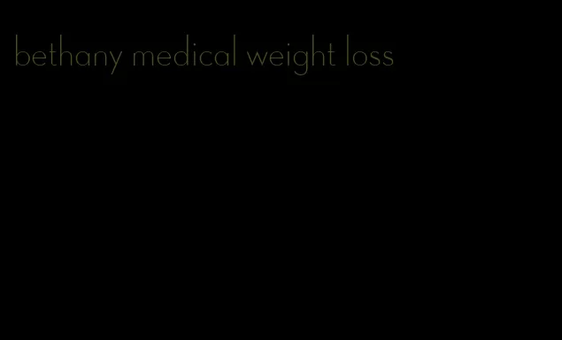 bethany medical weight loss