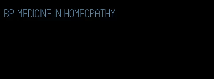 bp medicine in homeopathy