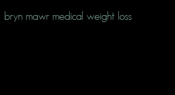 bryn mawr medical weight loss