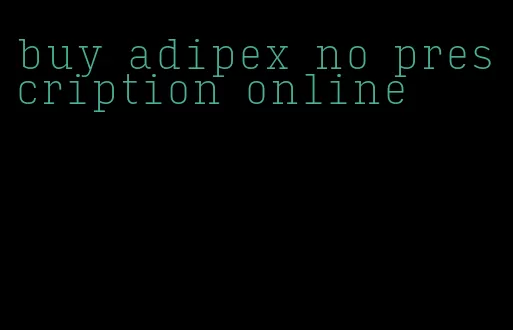 buy adipex no prescription online