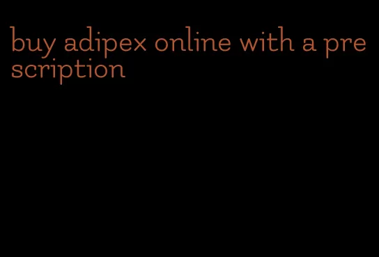 buy adipex online with a prescription