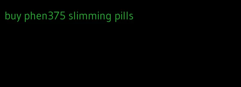 buy phen375 slimming pills