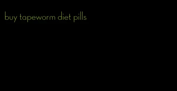 buy tapeworm diet pills