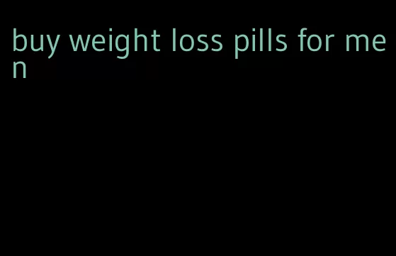 buy weight loss pills for men