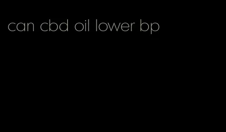 can cbd oil lower bp