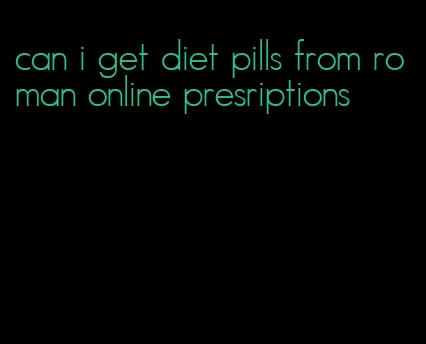can i get diet pills from roman online presriptions