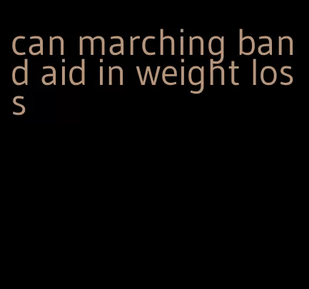 can marching band aid in weight loss